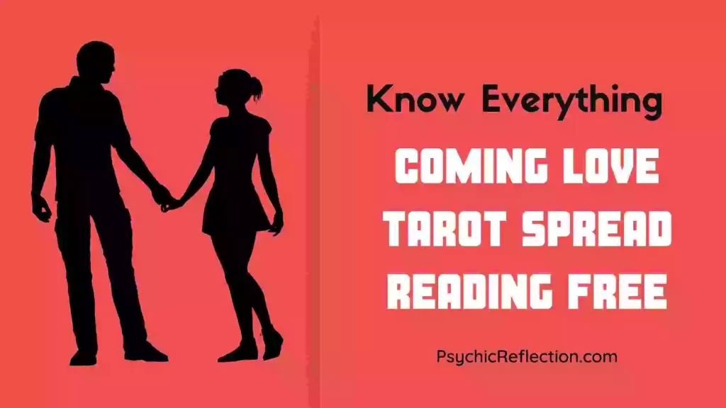 Coming Love Tarot Spread Reading Free