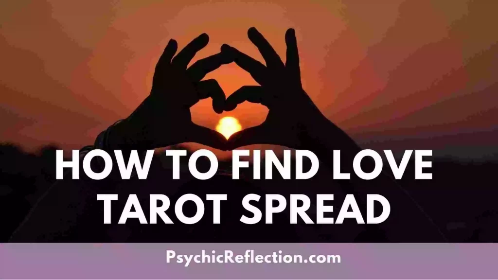 How To Find Love Tarot Spread