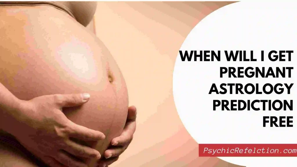 When Will I Get Pregnant Astrology Prediction Free