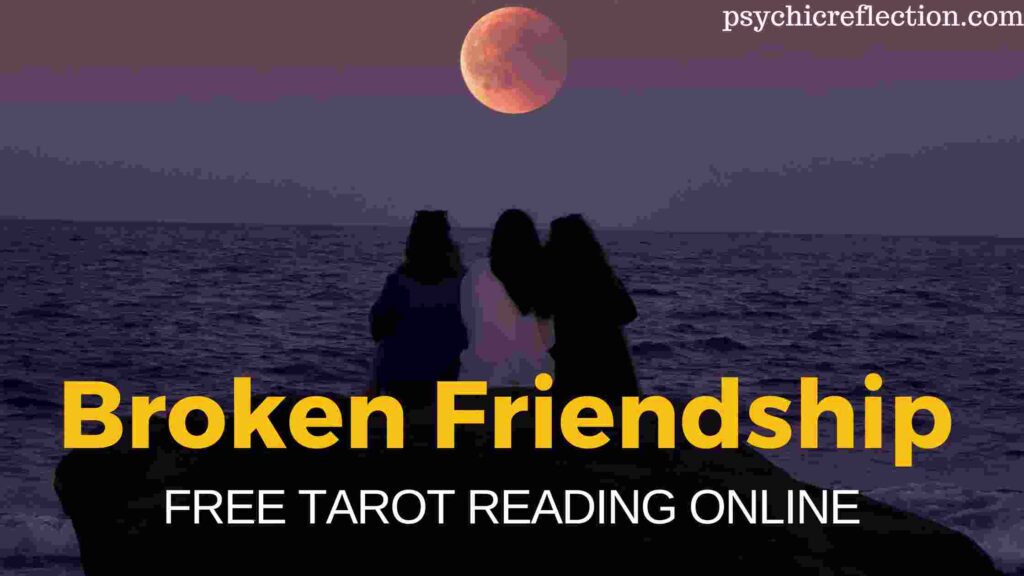 Broken Friendship Free Tarot Spread Online