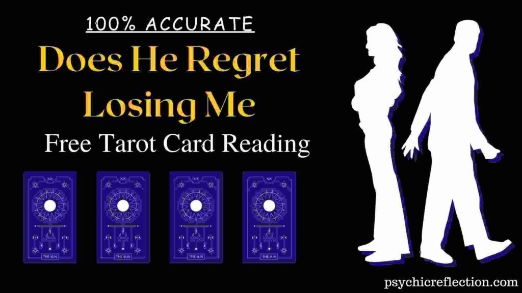 Free does he regret losing me tarot spread online