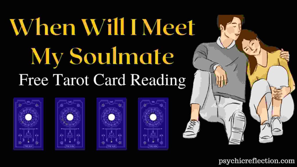 Free when will I meet my soulmate tarot spread online