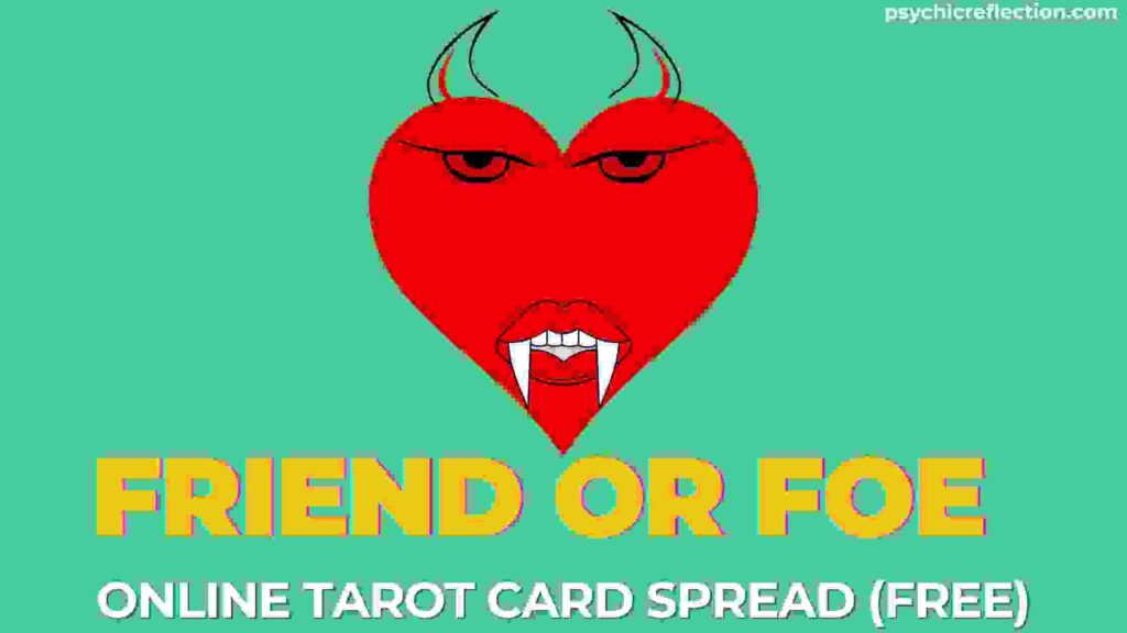 Friend or Foe Tarot Spread Reading Free Online