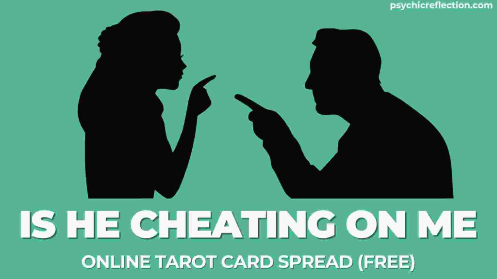 Is He Cheating on Me Tarot Spread Online [Free]