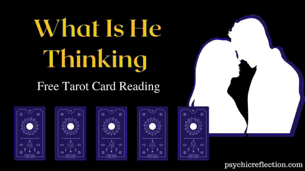 What Is He Thinking Tarot Spread Free Online