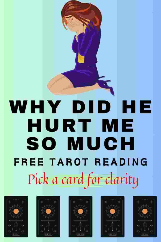 Why did he hurt me tarot spread online