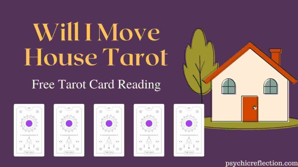 Will I Move House Tarot Spread Free Online