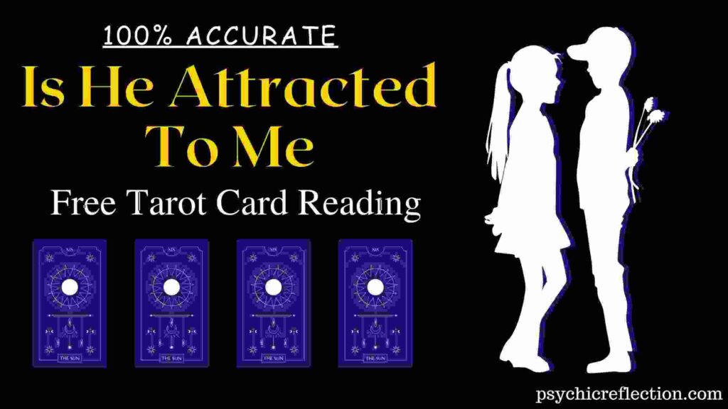 is he attracted to me tarot free online