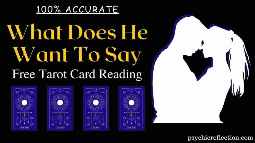 what does he want to say to me tarot online free